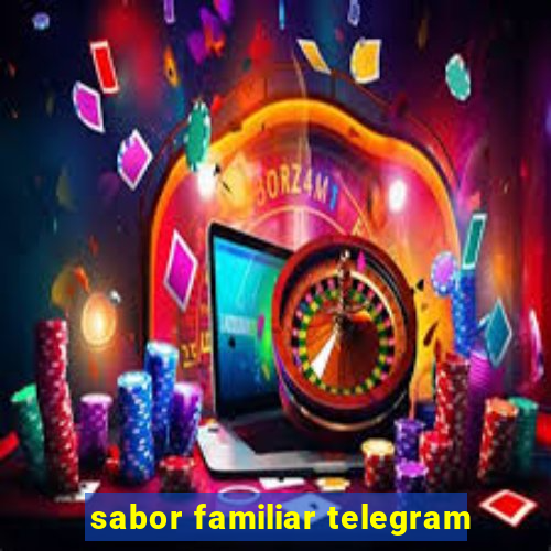 sabor familiar telegram